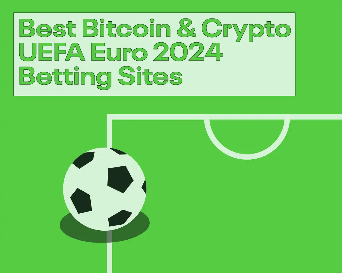 Best Bitcoin & Crypto UEFA Euro 2024 Betting Sites